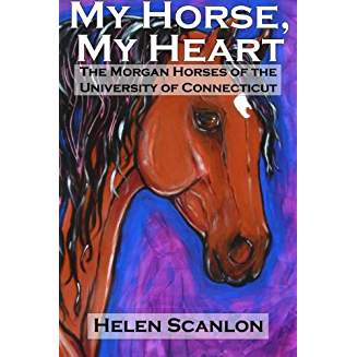 My Horse, My Heart: The Morgan Horses of the University of Connecticut